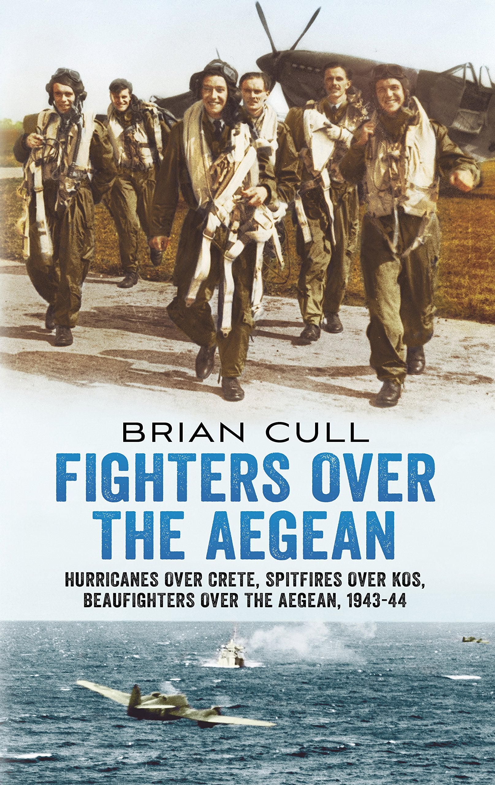 Fighters Over the Aegean: Hurricanes Over Crete, Spitfires Over Kos, Beaufighters Over the Aegean Social Sciences
