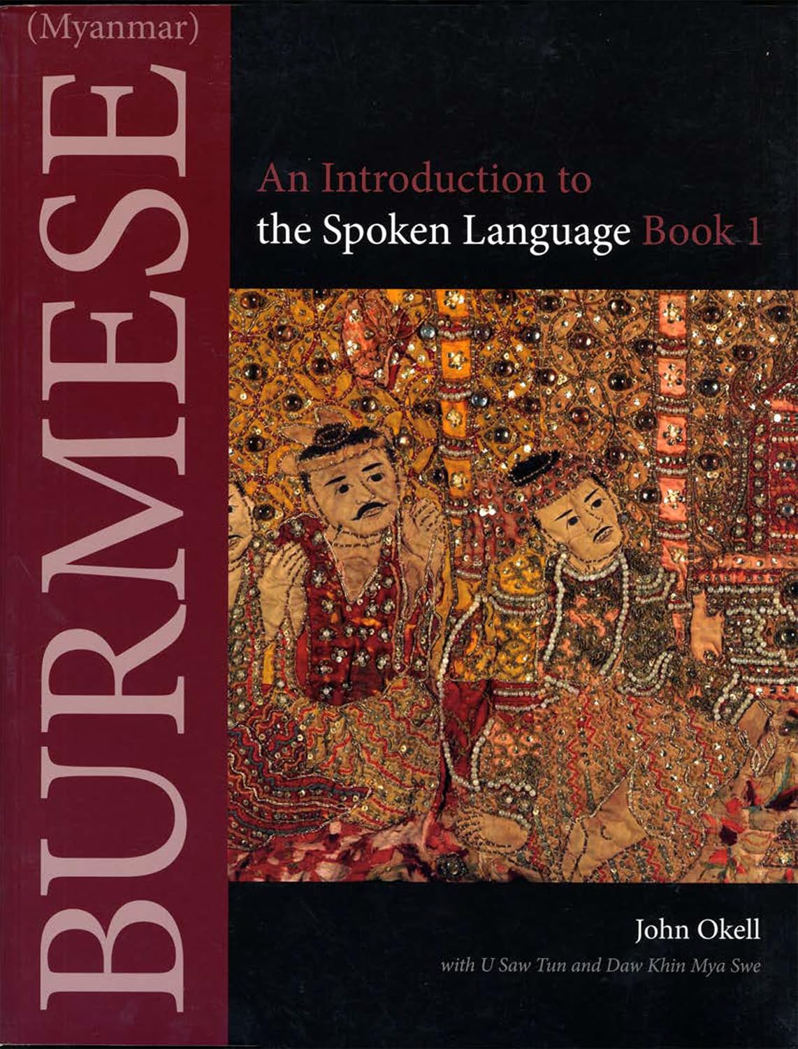 Burmese (Myanmar): An Introduction to the Literary Style: An Introduction to the Spoken Language (Southeast Asian Language Text, Band 1) Social Sciences