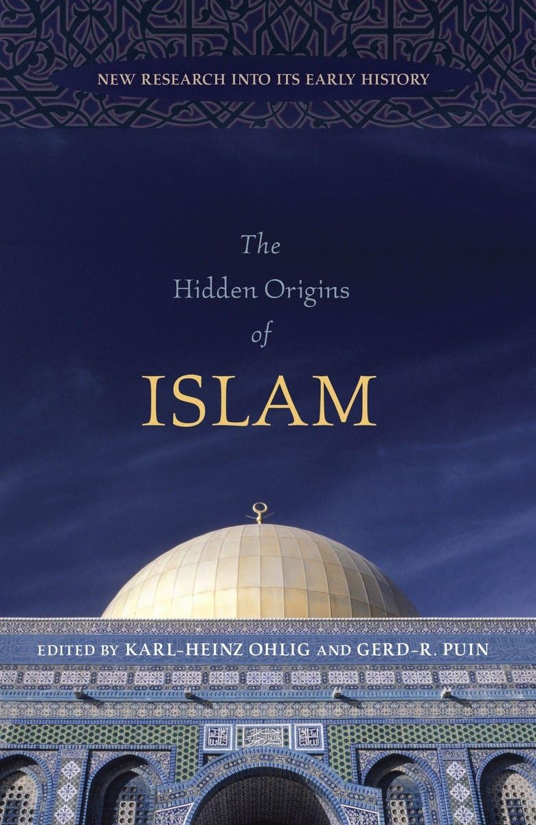 The Hidden Origins of Islam: New Research into Its Early History Contemporary literature