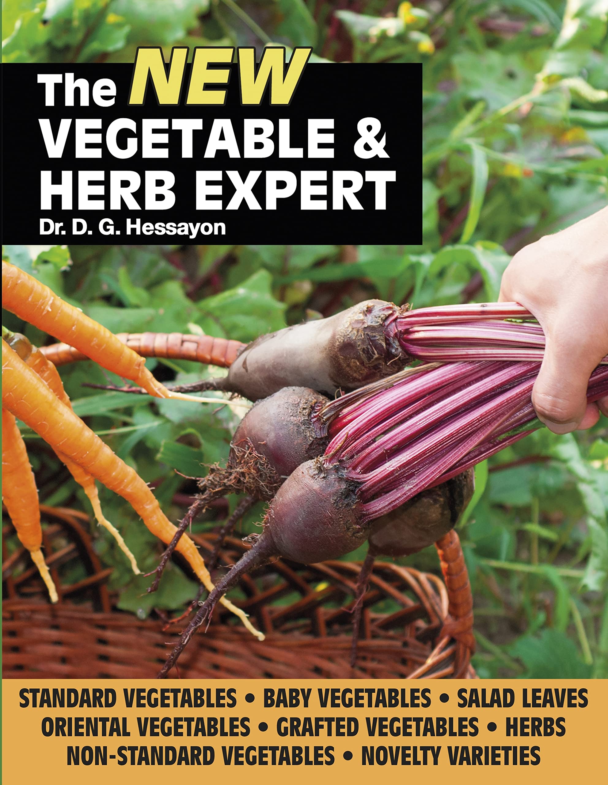 The New Vegetable & Herb Expert: The world's best-selling book on vegetables & herbs Garden & Plants
