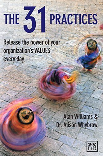 The 31 Practices: Release the power of your organization VALUES every day by Alan Williams (2013-09-26) Books