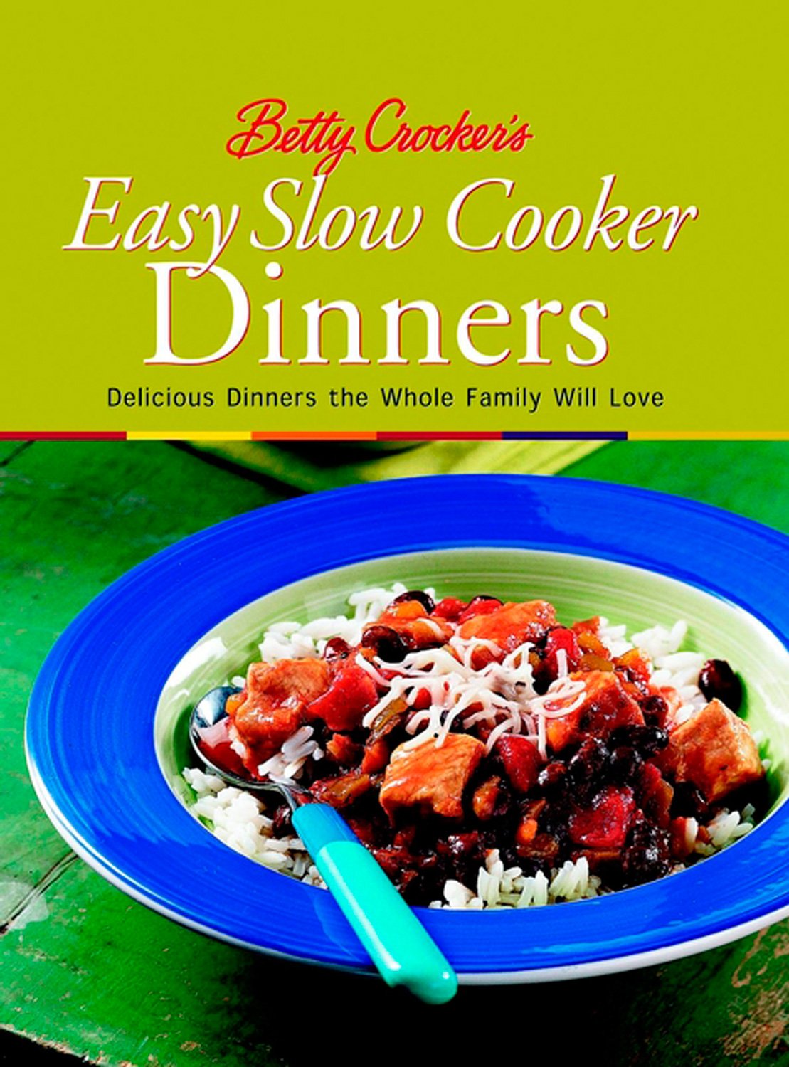 Betty Crocker's Easy Slow Cooker Dinners: Delicious Dinners the Whole Family Will Love (Betty Crocker Cooking) Leisure, Home & Garden