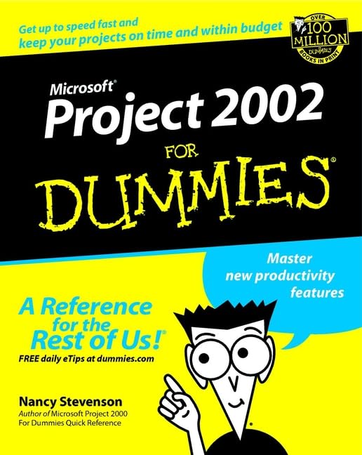 Microsoft Project 2002 For Dummies (For Dummies Series) Computer Science