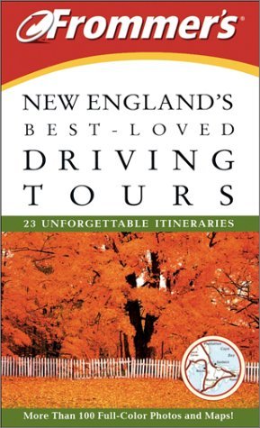 Frommer's New England's Best-Loved Driving Tours: 23 Unforgettable Itineraries book