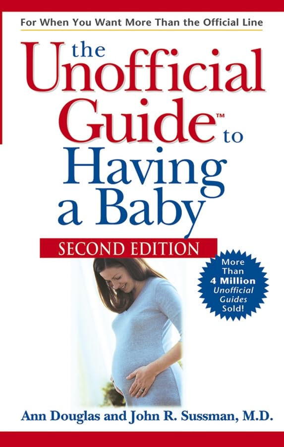 The Unofficial Guide to Having a Baby book