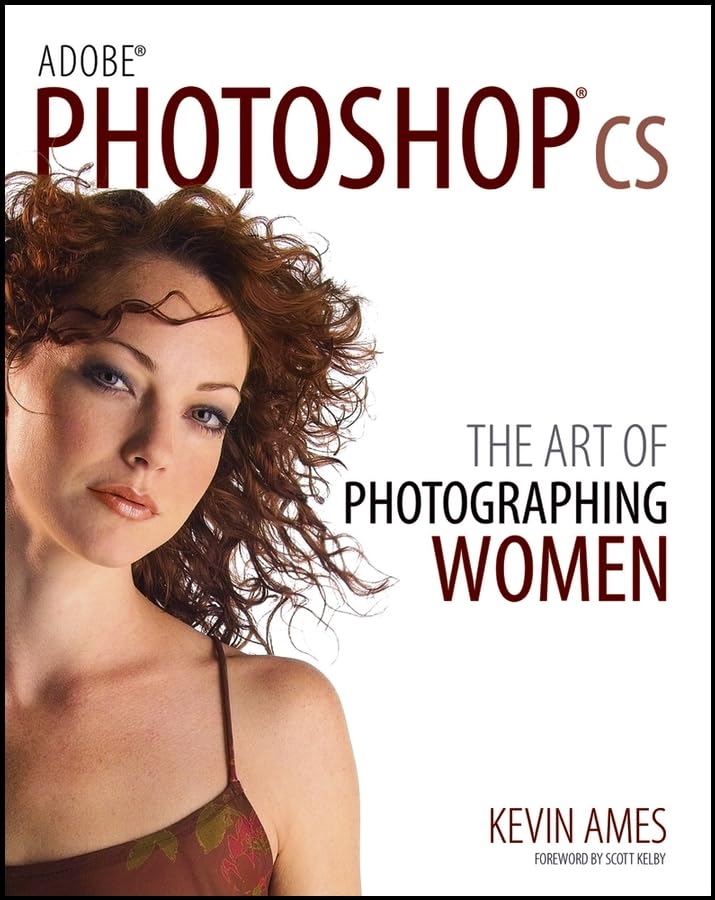Adobe Photoshop Cs: The Art of Photographing Women Computer Science