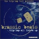 Brassic Beats: Trip Hop All Funked Up Dance & Electronic