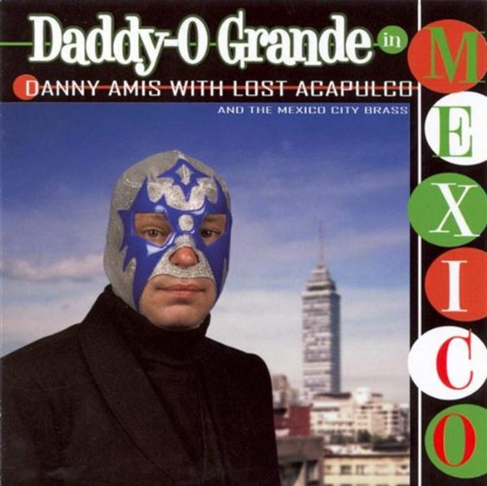 Daddy-O Grande in Mexico cd