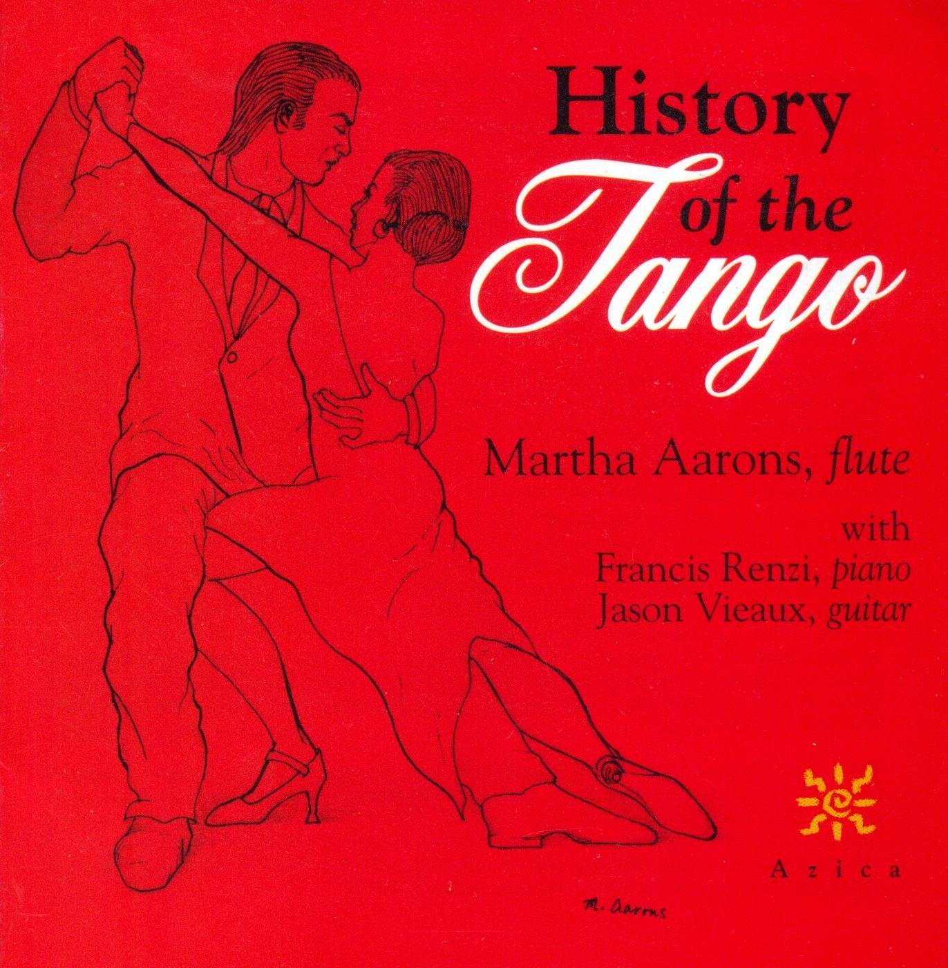 Martha; Frances Renzi & Jas Aarons - History Of The Tango Classical