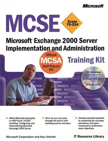 McSe Training Kit Exam 70-224: Microsoft Exchange 2000 Server Implementation and Administration Computer Science