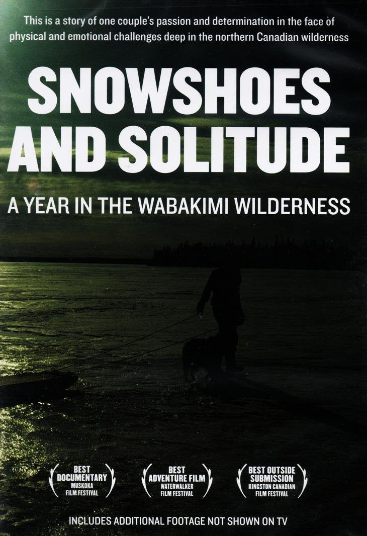 Snowshoes and Solitude: A Year in the Wabakimi Wilderness Films
