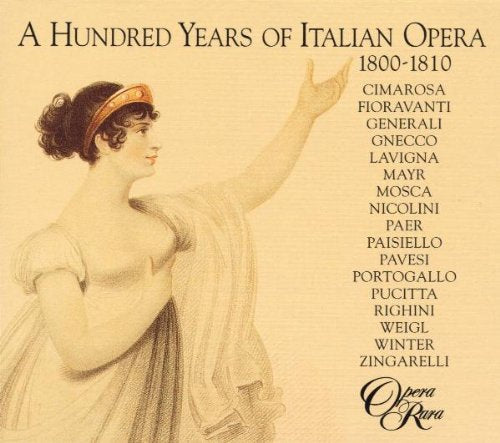 A Hundred Years Of Italian Opera Vol. 1 (1800-1810) Classical