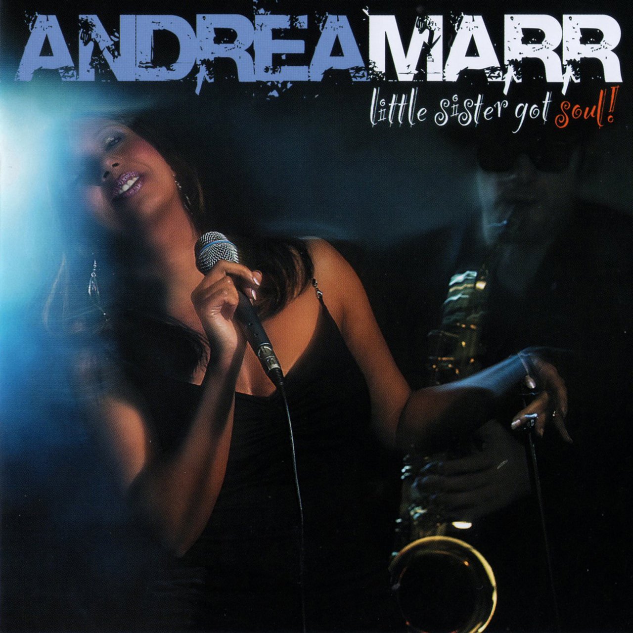 Andrea Marr - Little Sister Got Soul Blues