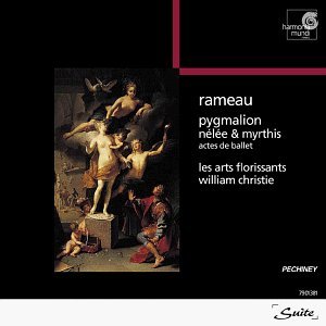 Rameau - Pygmalion · Nélée & Myrthis (Actes de ballet) / Crook · Piau · Mellon · Michel-Dansac · Corréas · Semellaz · Pelon · Les Arts Florissants · Christie Classical