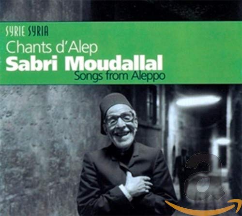 Sabri Moudallal-Chants d'Alep Pop