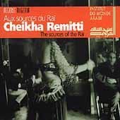 Cheikha Remitti-Sources of the Rai Pop