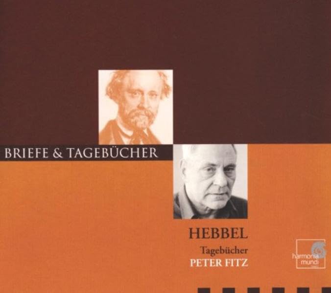 Briefe & Tagebücher: Friedrich Hebbel - Tagebücher, 1 Audio-CD Music