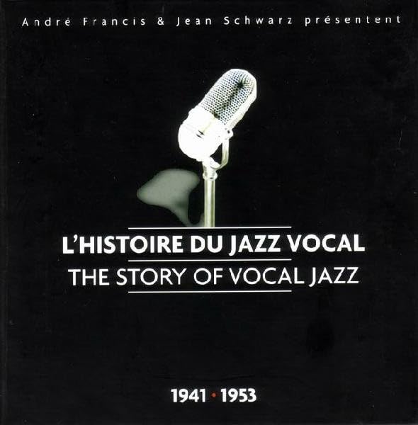 The Story of Vocal Jazz 1941-1953 Music