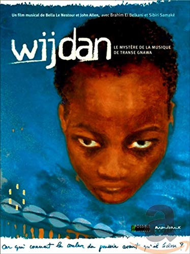 Widjan : Le Mystère De La Musique De Transe Gnawa dvd
