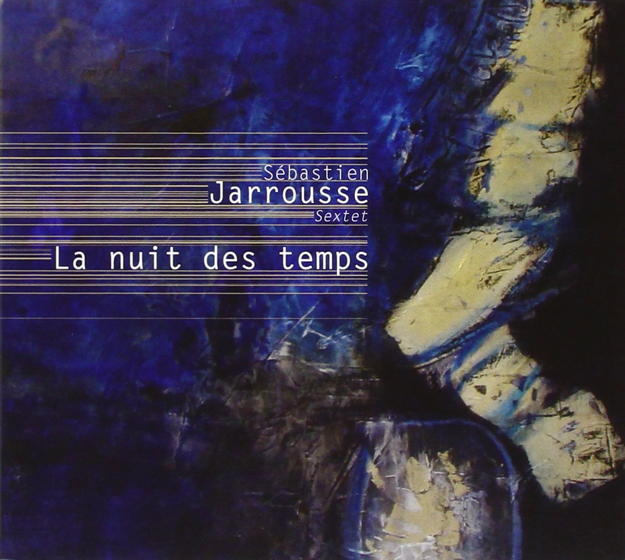 Sebastien Jarrousse Sextet - La Nuit Des Temps Jazz