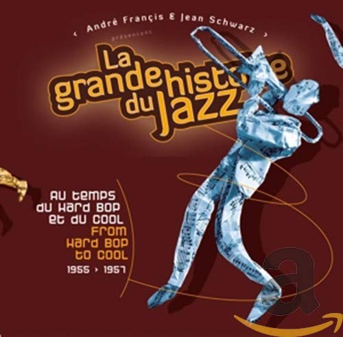 La grande histoire du Jazz - Au temps du hard bop et du cool - vol 3 : 1955 à 1957 (25CD) Jazz