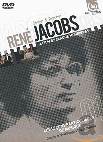 René Jacobs - Singer & Teacher: Ein Film von Claude Mouriéras Films