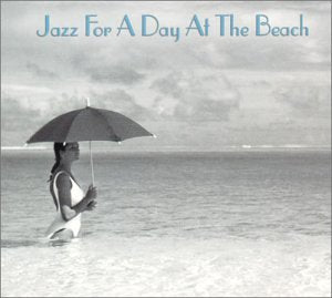 Jazz for A Day at The Beach cd