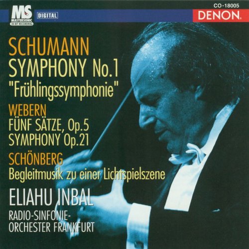 Robert Schumann: Sinfonie No. 1 "Frühlingssymphonie" (op. 38) / Anton von Webern: Fünf Sätze (op. 5) / Arnold Schönberg: Begleitmusik zu einer Lichtspielszene (op. 34) Classical
