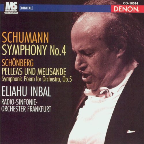 Schumann: Symphony No. 4 / Schönberg: Pelleas und Melisande, Op.5 Classical