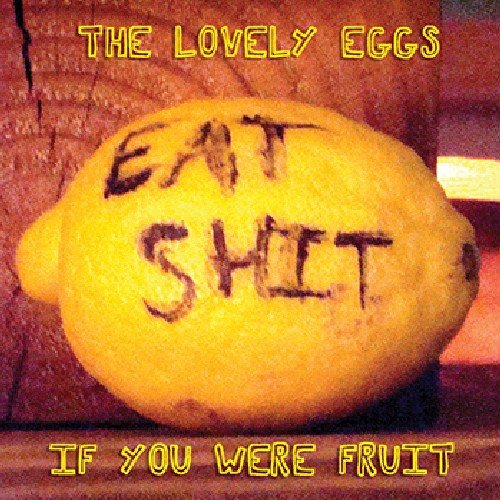 The Lovely Eggs - If You Were Fruit Dance & Electronic