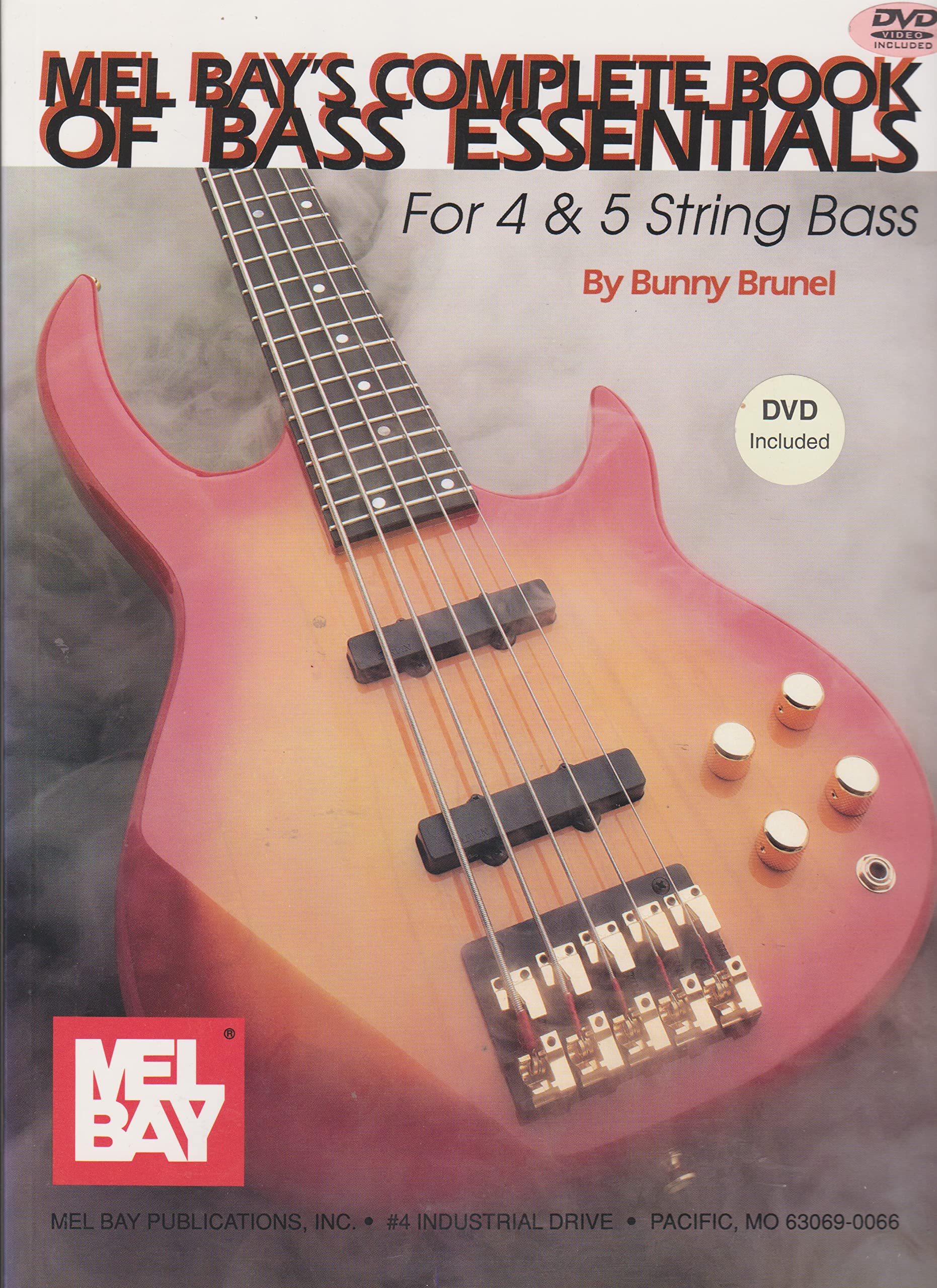 Mel Bay's Complete Book of Bass Essentials: For 4 & 5 String Bass Arts & Music
