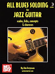 All Blues Soloing for Jazz Guitar: Scls, Lks, Cnpt-Chorus. Für Gitarre, Gitarrentabulatur Books