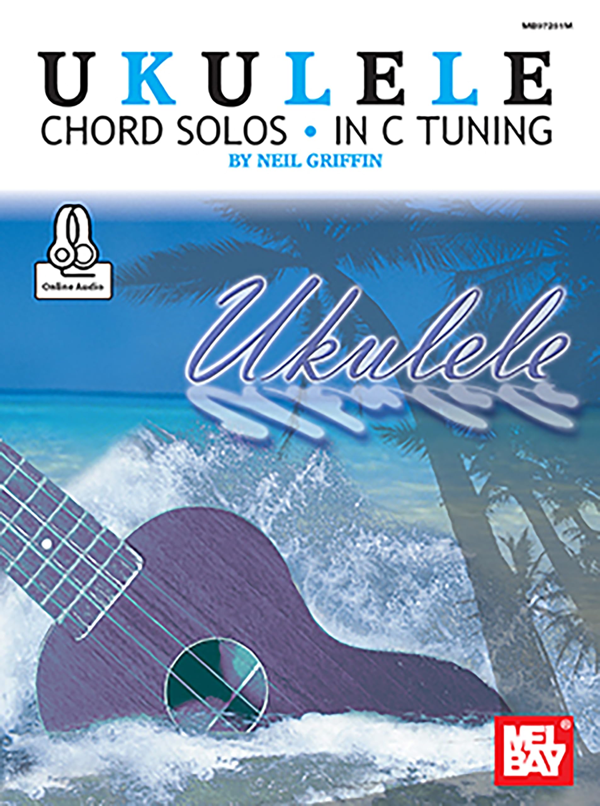 Ukulele Chord Solos in C Tuning (Mel Bay Presents) Social Sciences