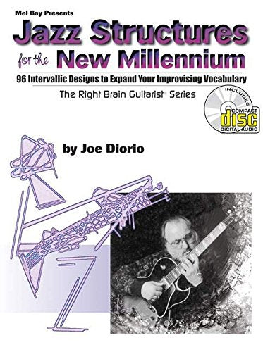 Jazz Structures for the New Millennium: 96 Intervallic Designs to Expand Your Improvising Vocabulary (Right Brain Guitarist) Sheet Music