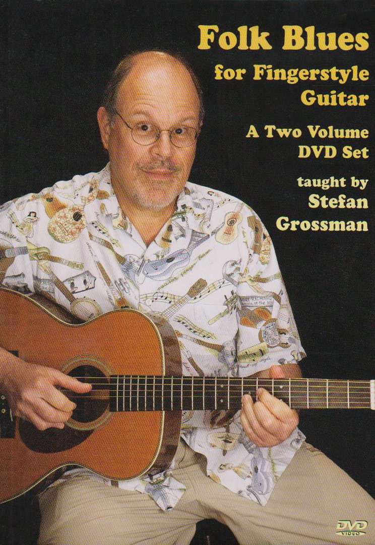 Folk Blues for Fingerstyle Guitar taught by Stefan Grossman dvd