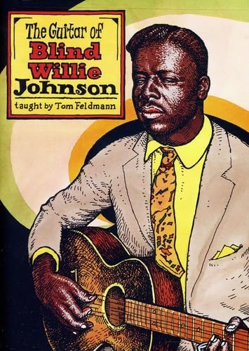The Gospel Guitar of Blind Willie Johnson taught by Tom Feldmann Films