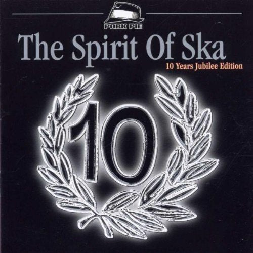 Spirit of Ska: 10 Years Jubilee Edition by Various Artists (2004-04-05) Music