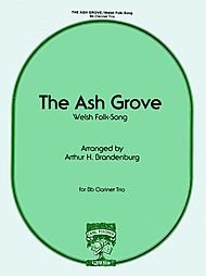 The Ash Grove: Trio for Three Bb Clarinets - Anonymous - Arthur H. Brandenburg - Carl Fischer - Clarinet I, Clarinet II, Clarinet III - Clarinet Trio - W1471 Music