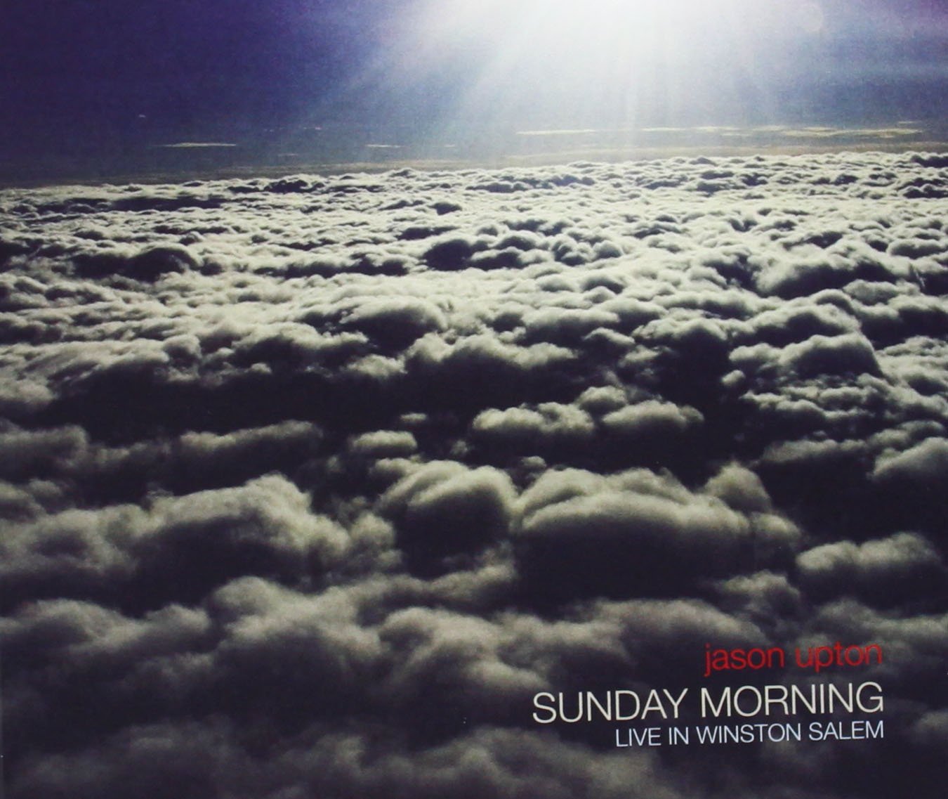 Jason Upton - Sunday Morning: Live In Winston Salem Music