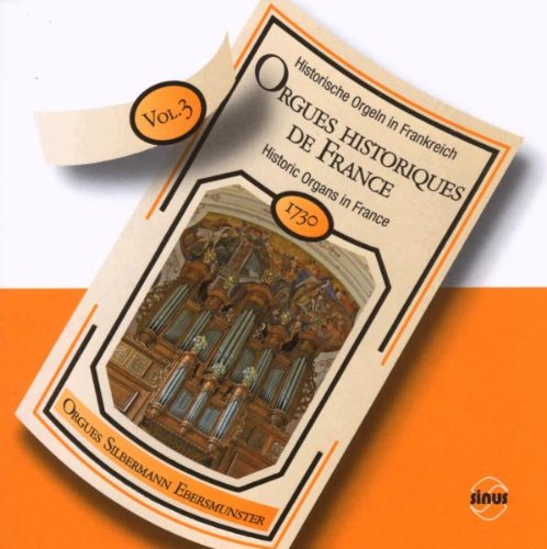 Historische Orgeln in Frankreich. Orgues historique de France. Historic Organs in France.Vol.3,Audio-CD: 1730. Orgues Silbermann Ebersmunster Books