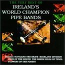 Very Best of Ireland's World Champion Pipe Bands Pop