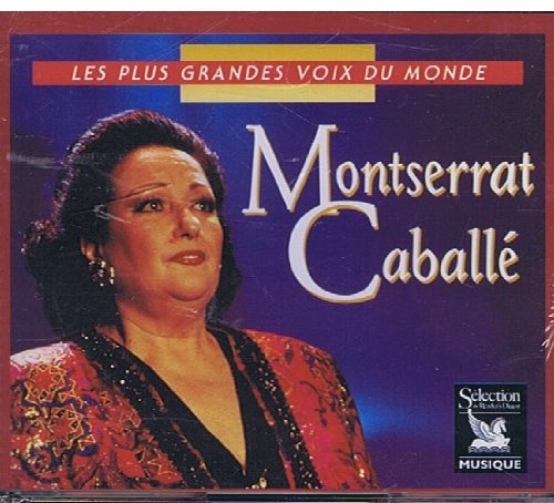 MONTSERRAT CABALLÉ - LES PLUS GRANDES VOIX DU MONDE. cd