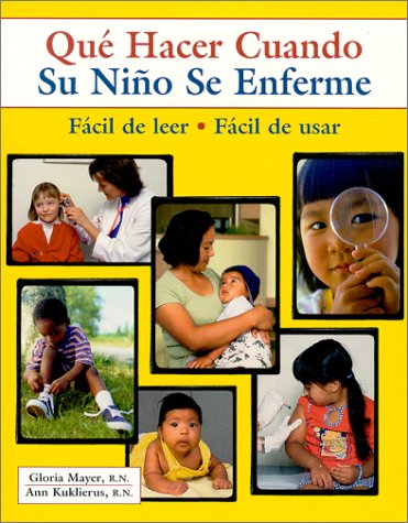 Que Hacer Cuando Su Nino Se Enferma? (What to Do for Health) Parents & Children