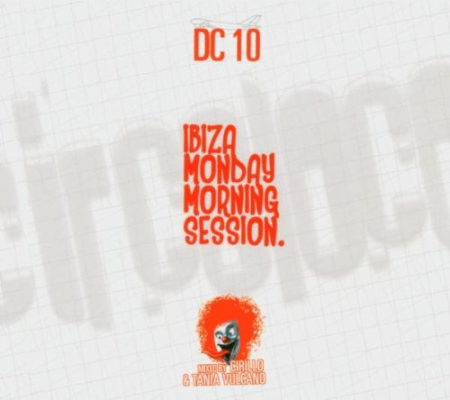Dc 10 Ibiza Monday Morning Session. Dance & Electronic