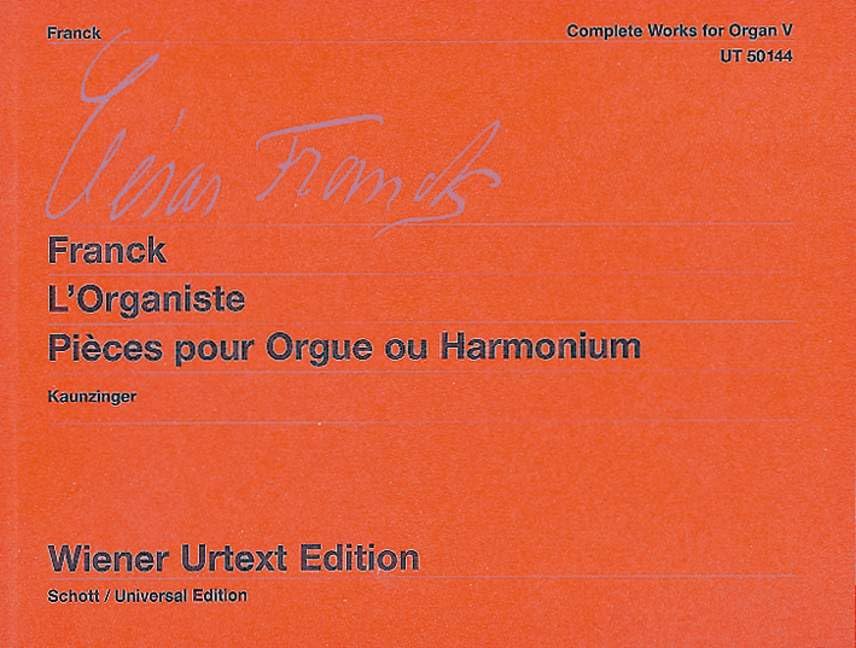 Complete Organ Works Volume 5 the Organist: L'Organiste. Pièces pour Orgue ou Harmonium. Edited from the autographs and the first edition. Organ or Harmonium. Arts & Music