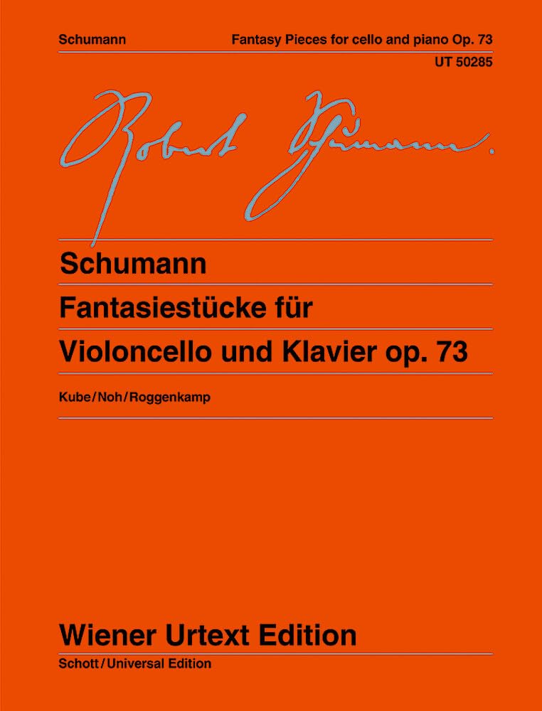 Fantasiestücke für Violoncello und Klavier: nach den Quellen herausgegeben von Michael Kube. op. 73. Violoncello und Klavier. (Wiener Urtext Edition) Sheet Music