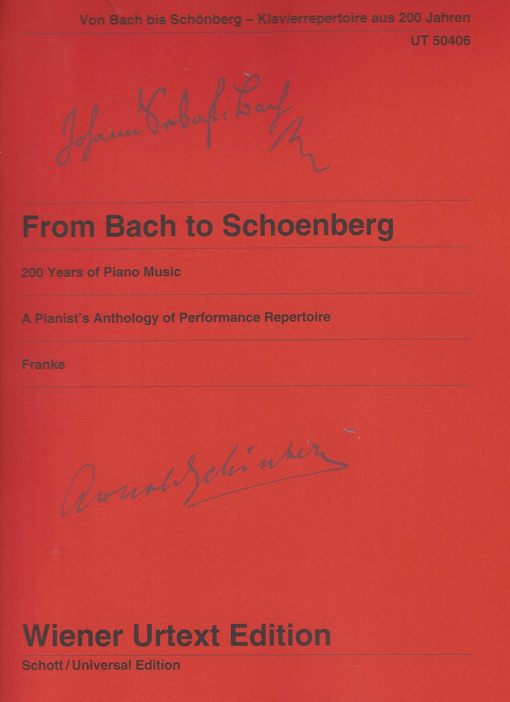 From Bach to Schoenberg: 200 Years of Piano Music - a Pianist's Anthology of Performance Repertoire: 200 Years of Piano Music – A Pianist’s Anthology of Performance Repertoire. piano. Sheet Music