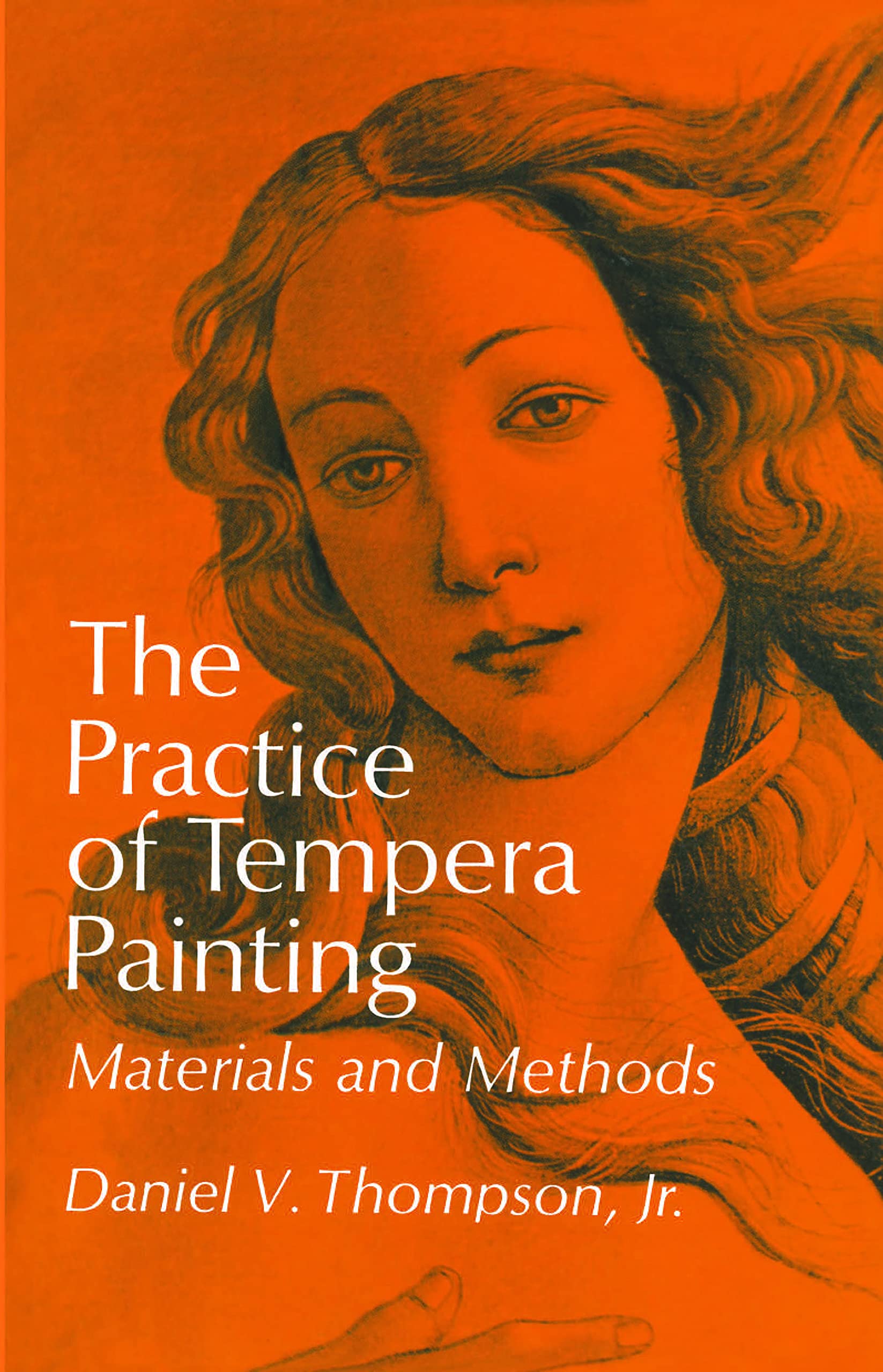 The Practice of Tempera Painting: Materials and Methods (Dover Art Instruction) Social Sciences