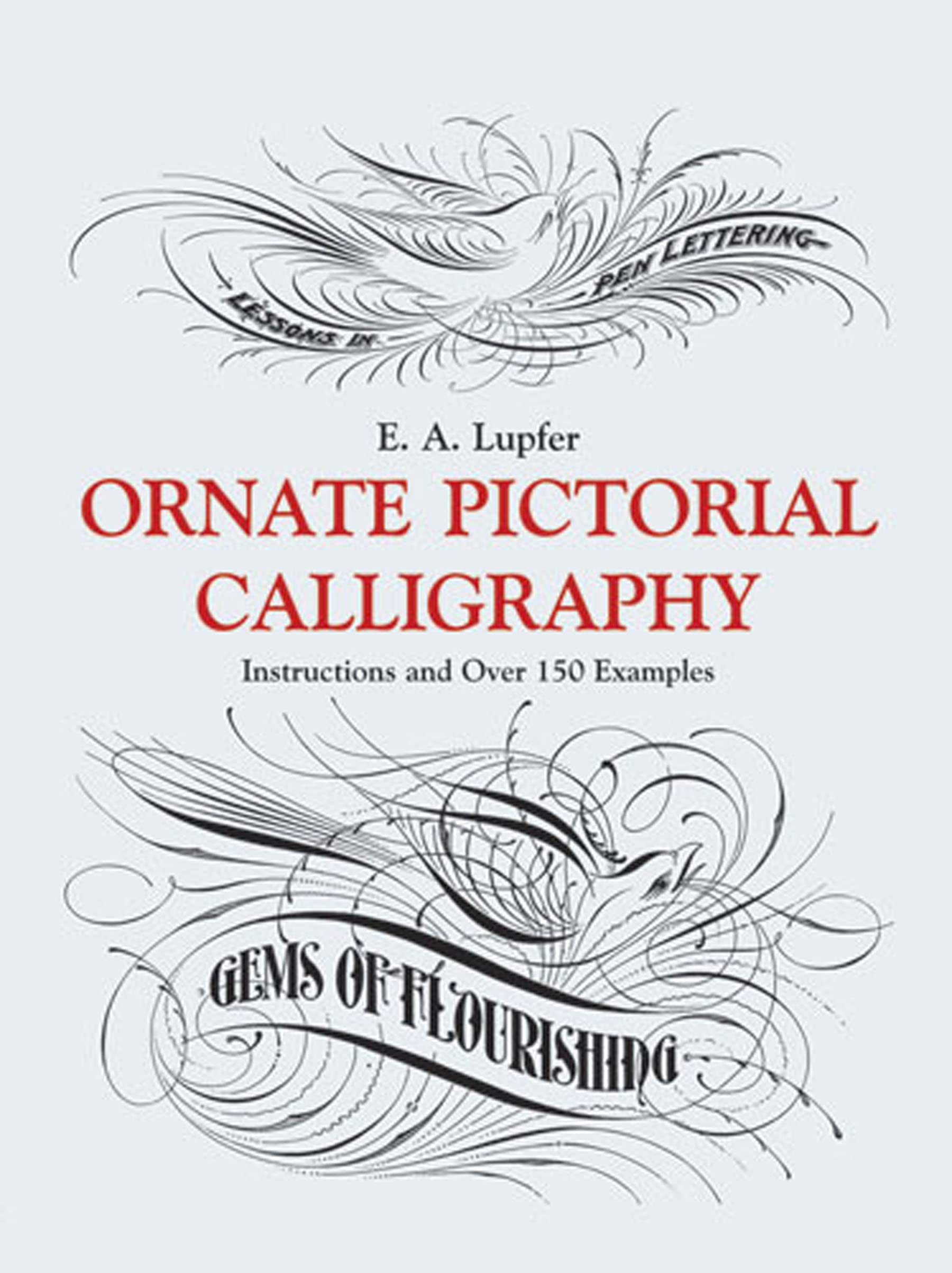 Ornate Pictorial Calligraphy: Instructions and over 150 Examples (Dover Pictorial Archive Series) Film, Art & Culture