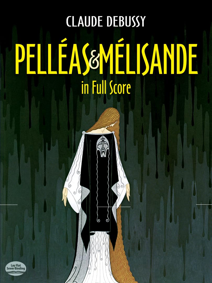 Pelleas Et Melisande In Full Score. Gemischter Chor mit Begleitung. Partitur (Dover Opera Scores) Sheet Music